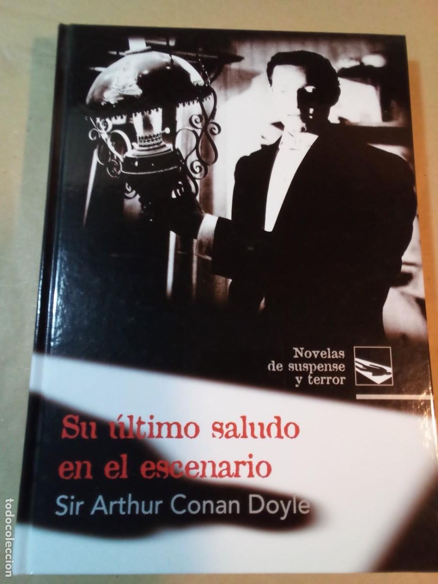 Libros de segunda mano: SU &Uacute;LTIMO SALUDO EN EL ESCENARIO DE SIR ARTHUR CONAN DOYLE
