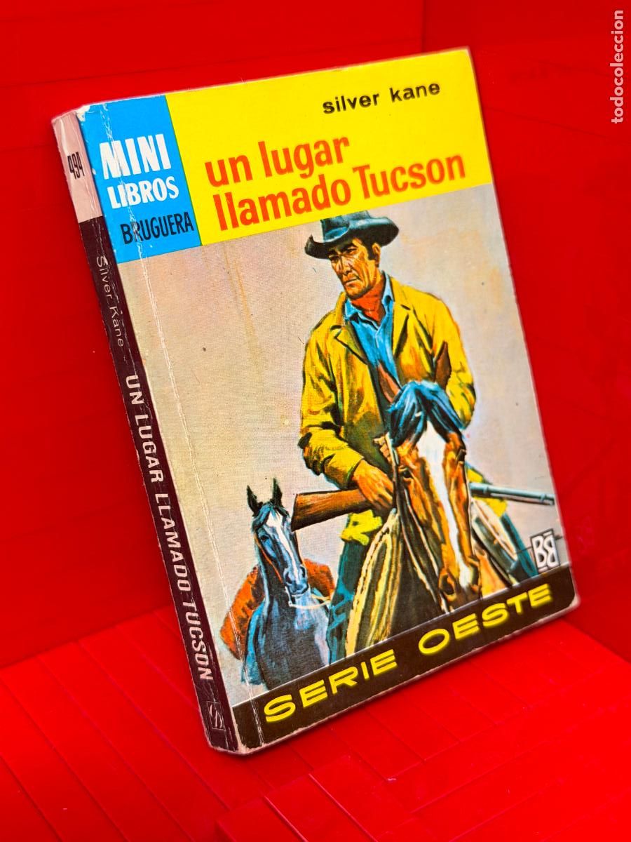 Libros de segunda mano: UN LUGAR LLAMADO TUCSON - SILVER KANE - ED. BRUGUERA - MINI LIBROS BRUGUERA - No 494