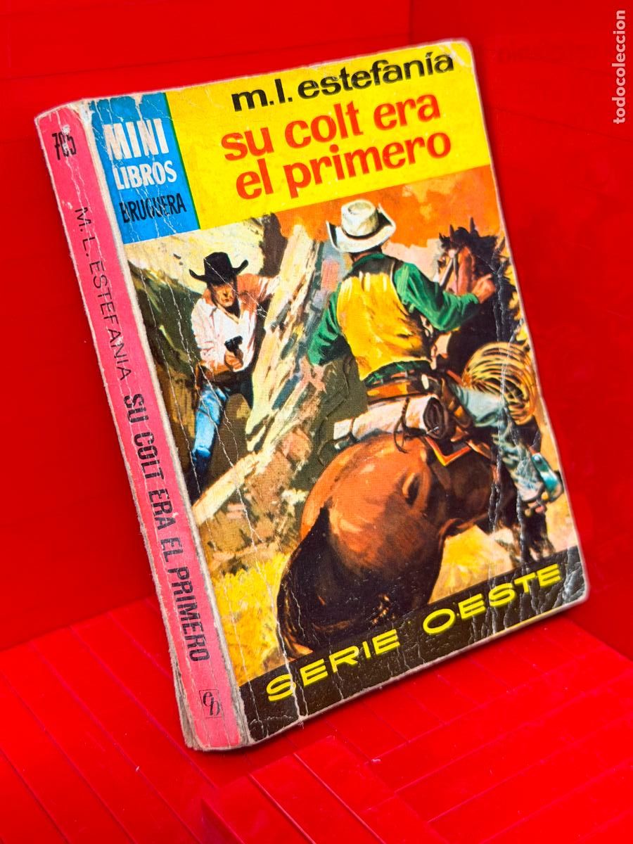 Libros de segunda mano: SU COLT ERA EL PRIMERO - M.L. ESTEFANIA - ED. BRUGUERA - MINI LIBROS BRUGUERA - No 705