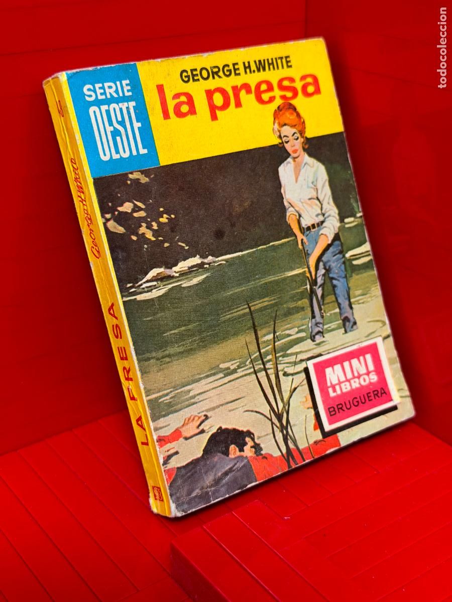 Libros de segunda mano: LA PRESA - GEORGE H. WHITE - ED. BRUGUERA - MINI LIBROS BRUGUERA