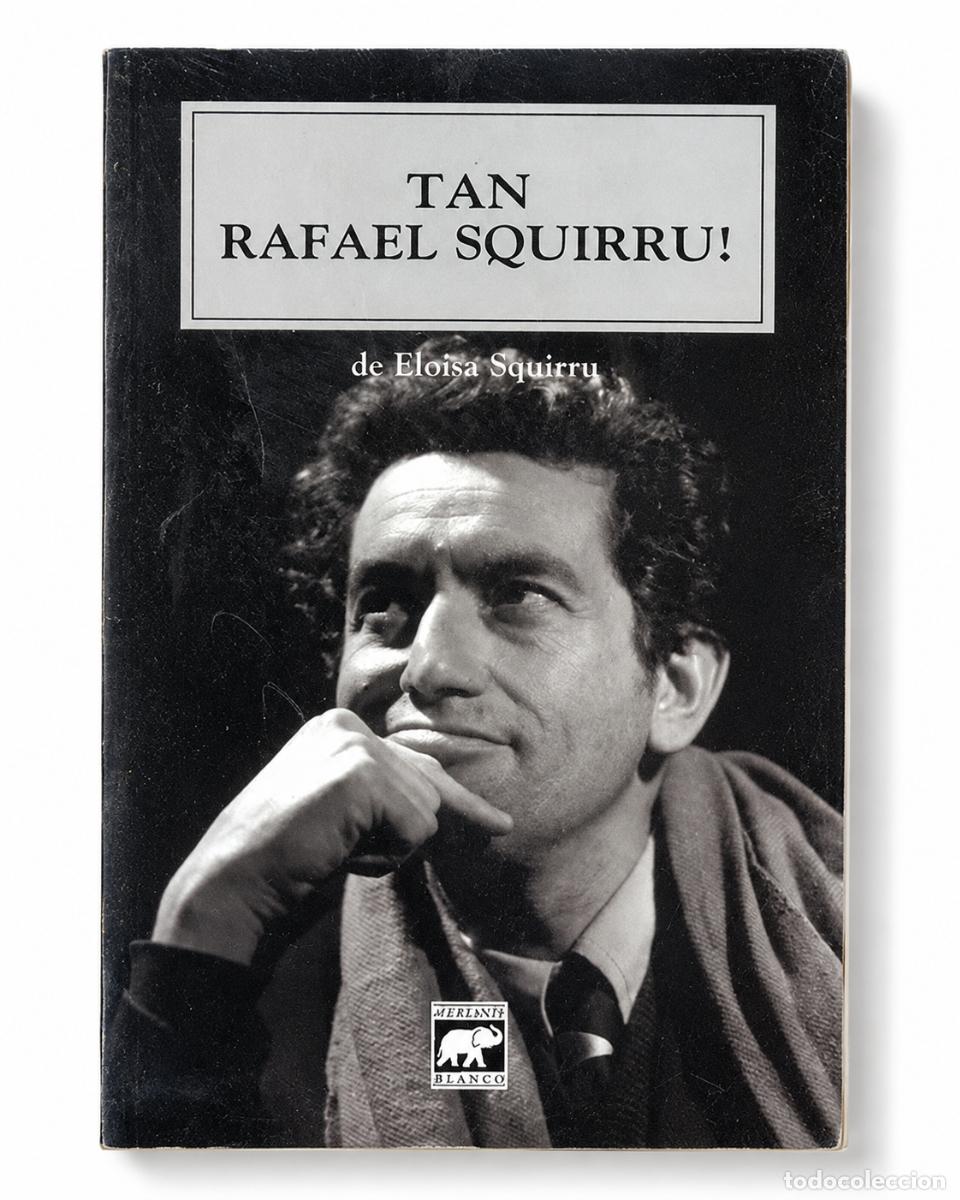 Libros de segunda mano: ELO&Iacute;SA SQUIRRU &ndash; &iexcl;TAN RAFAEL SQUIRRU! &ndash; EL ELEFANTE BLANCO &ndash; 2008 LM