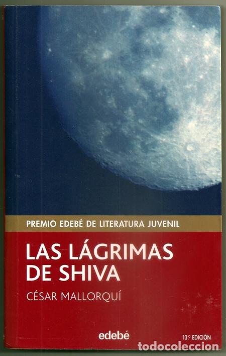 Libros de segunda mano: Las l&aacute;grimas de Shiva (C&eacute;sar Mallorqu&iacute;) - Edeb&eacute;, 2005