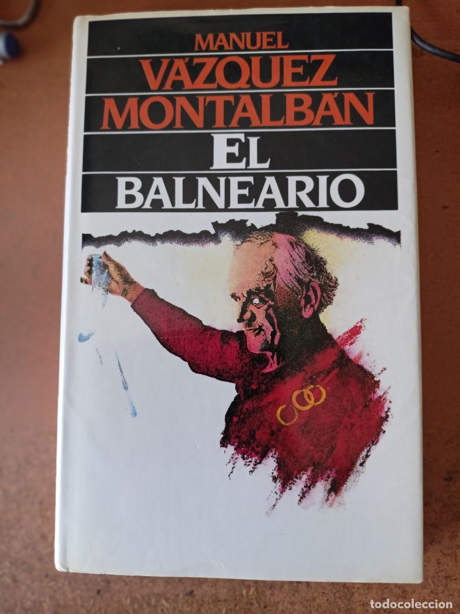 Libros de segunda mano: El balneario - Manuel V&aacute;zquez Montalb&aacute;n