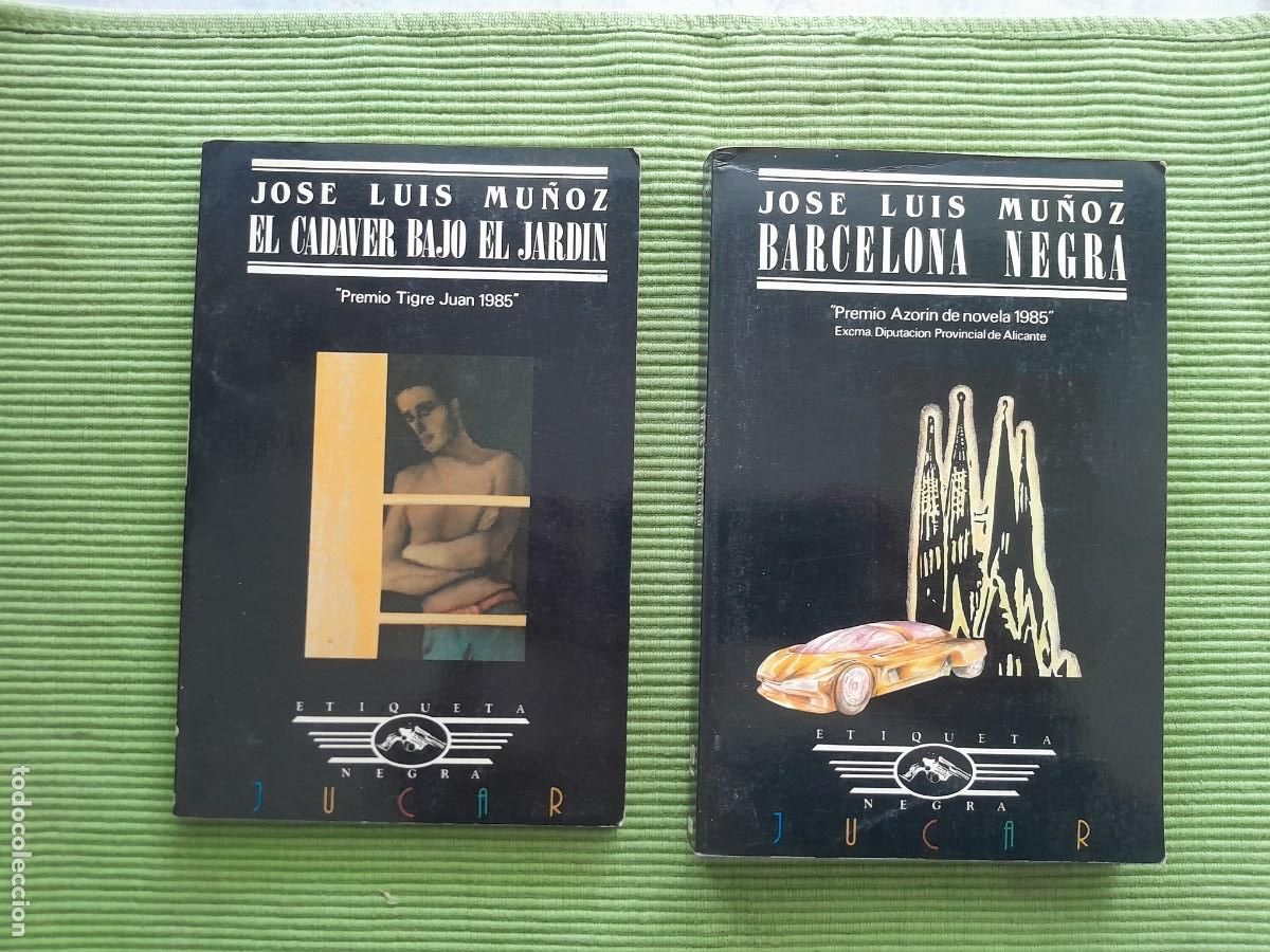 Libros de segunda mano: LOTE DOS NOVELAS JOSE LUIS MU&Ntilde;OZ. BARCELONA NEGRA Y EL CADAVER BAJO EL JARDIN. JUCAR