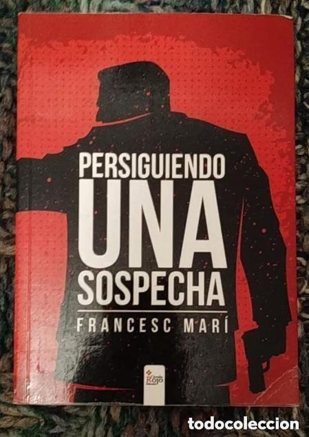 Libros de segunda mano: PERSIGUIENDO UNA SOSPECHA -- FRANCESC MARI