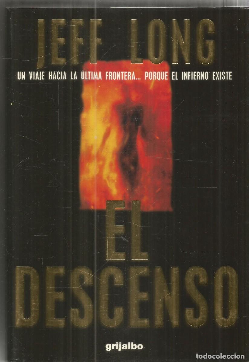 Libros de segunda mano: JEFF LONG. EL DESCENSO. GRIJALBO. PRIMERA EDICION