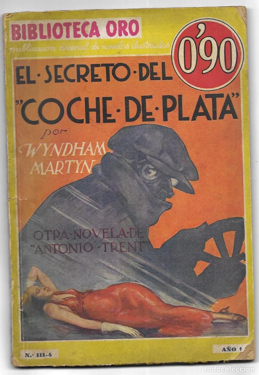 Libros de segunda mano: &rdquo;El secreto del coche de plata&rdquo; por W. Martyn Biblioteca Oro n&ordm; III-4 A&ntilde;o I (1934)