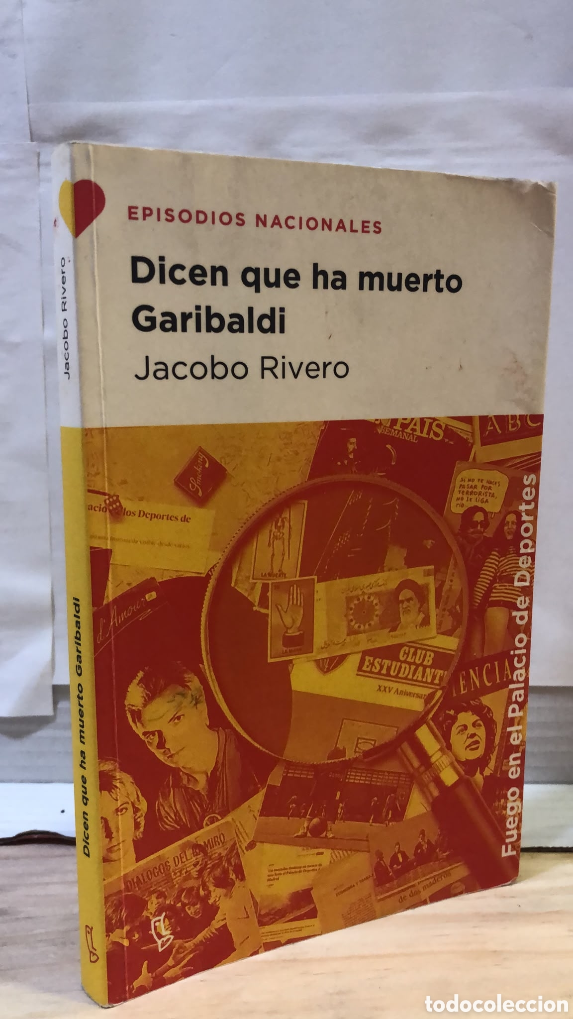 Dicen que ha muerto Garibaldi - Jacobo Rivero