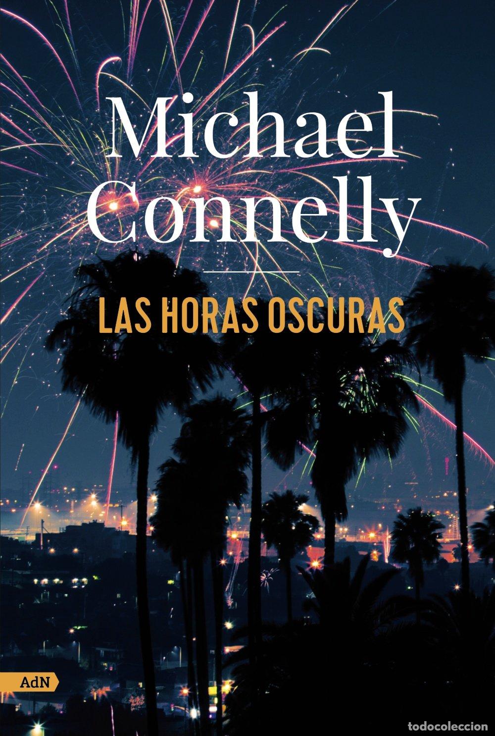 Second hand books: Las Horas Oscuras: Alianza - Michael Connelly - Adn de Novelas, 5267