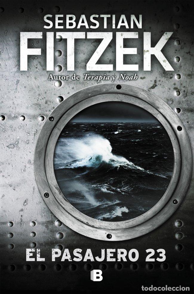 Second hand books: El Pasajero 23 - Sebastian Fitzek - Editorial B - La Trama