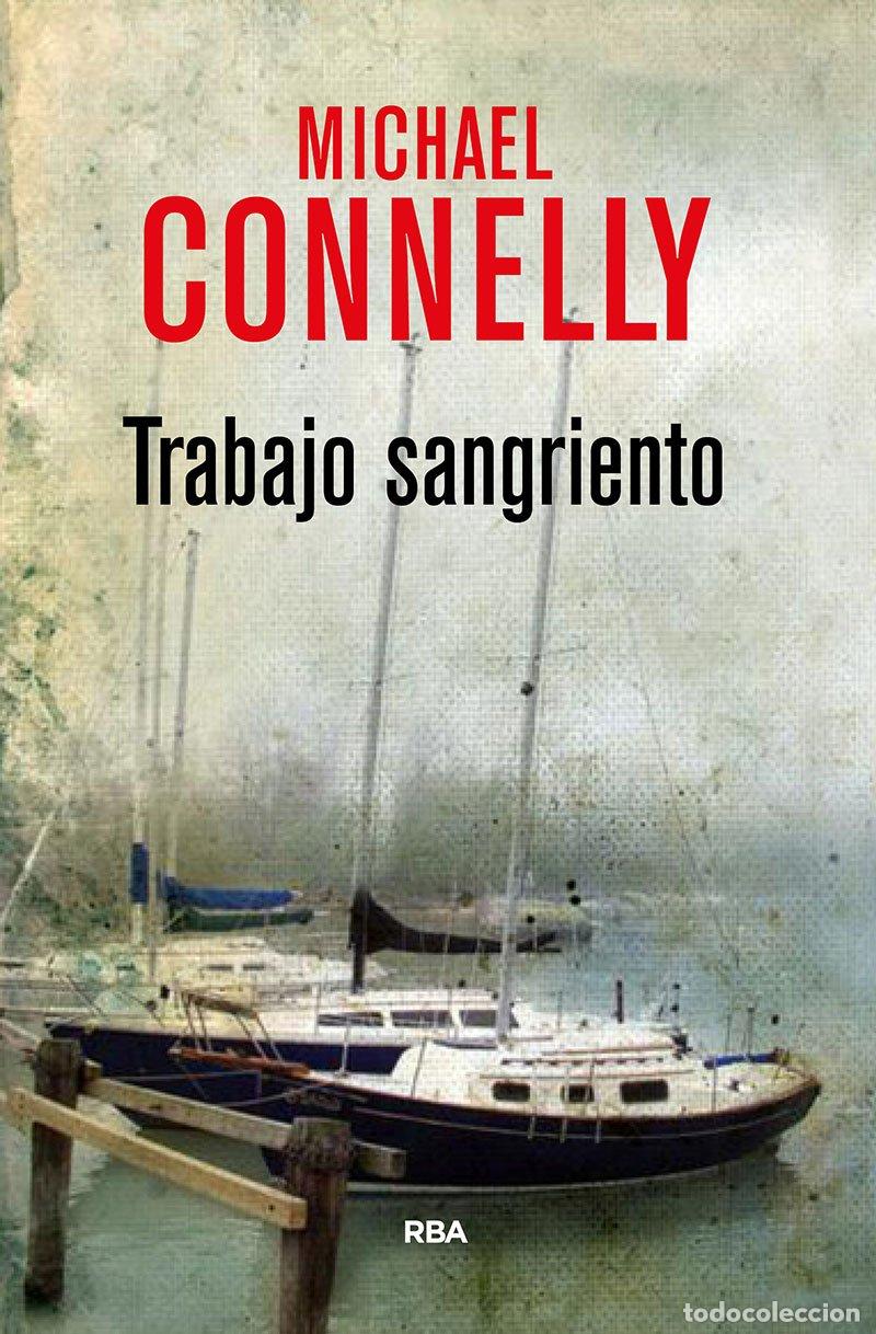 Second hand books: Trabajo Sangriento - Michael Connelly - Rba Libros - Serie Negra, N&ordm; 1