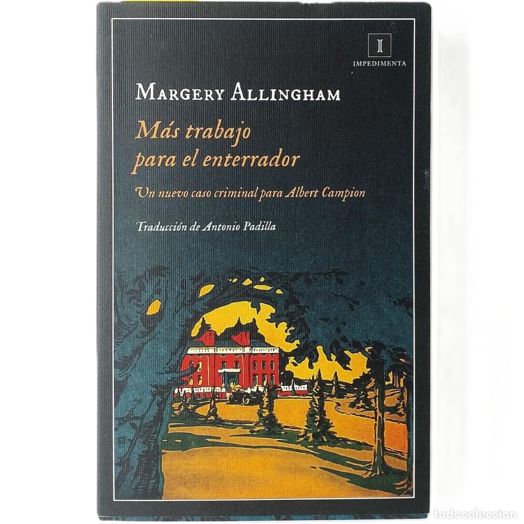 Libros de segunda mano: M&Aacute;S TRABAJO PARA EL ENTERRADOR. Allingham, Margery