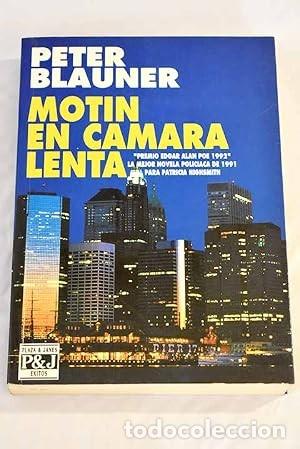 Libros de segunda mano: Mot&iacute;n en c&aacute;mara lenta. Peter Blauner. 1&ordf; edici&oacute;n