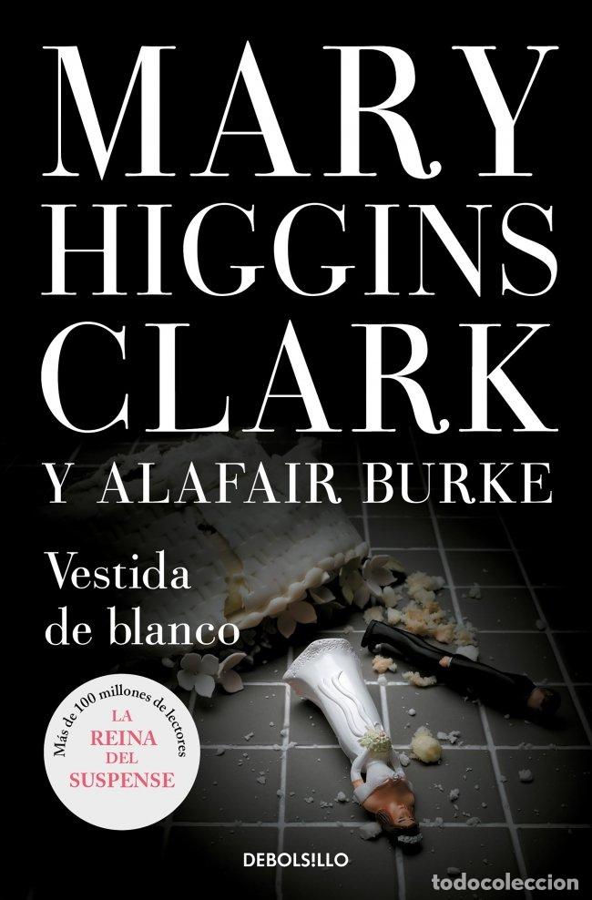 Second hand books: Vestida de Blanco: Bajo Sospecha 3 - Higgins Clark Mary - Debolsillo