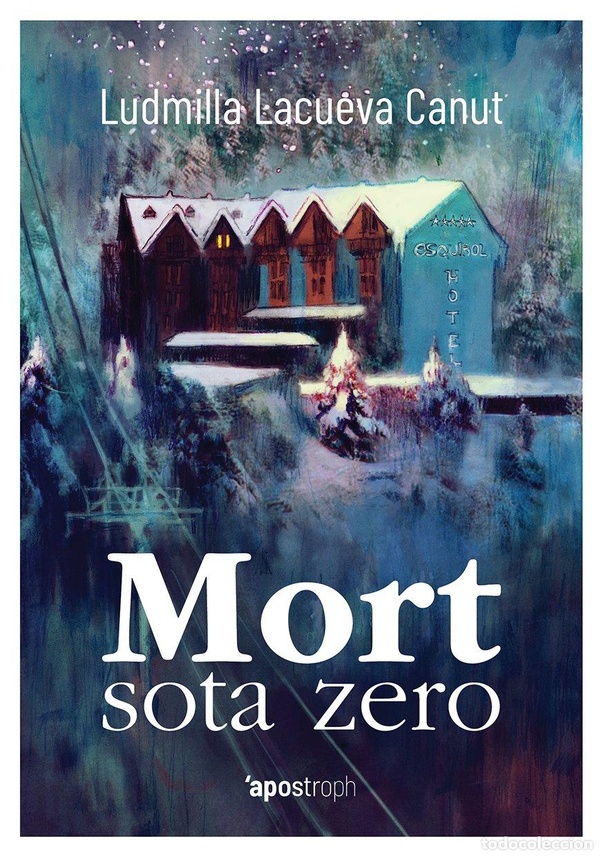 Libros de segunda mano: Mort Sota Zero - Ludmilla Lacueva Canut - Apostroph - Narrativa