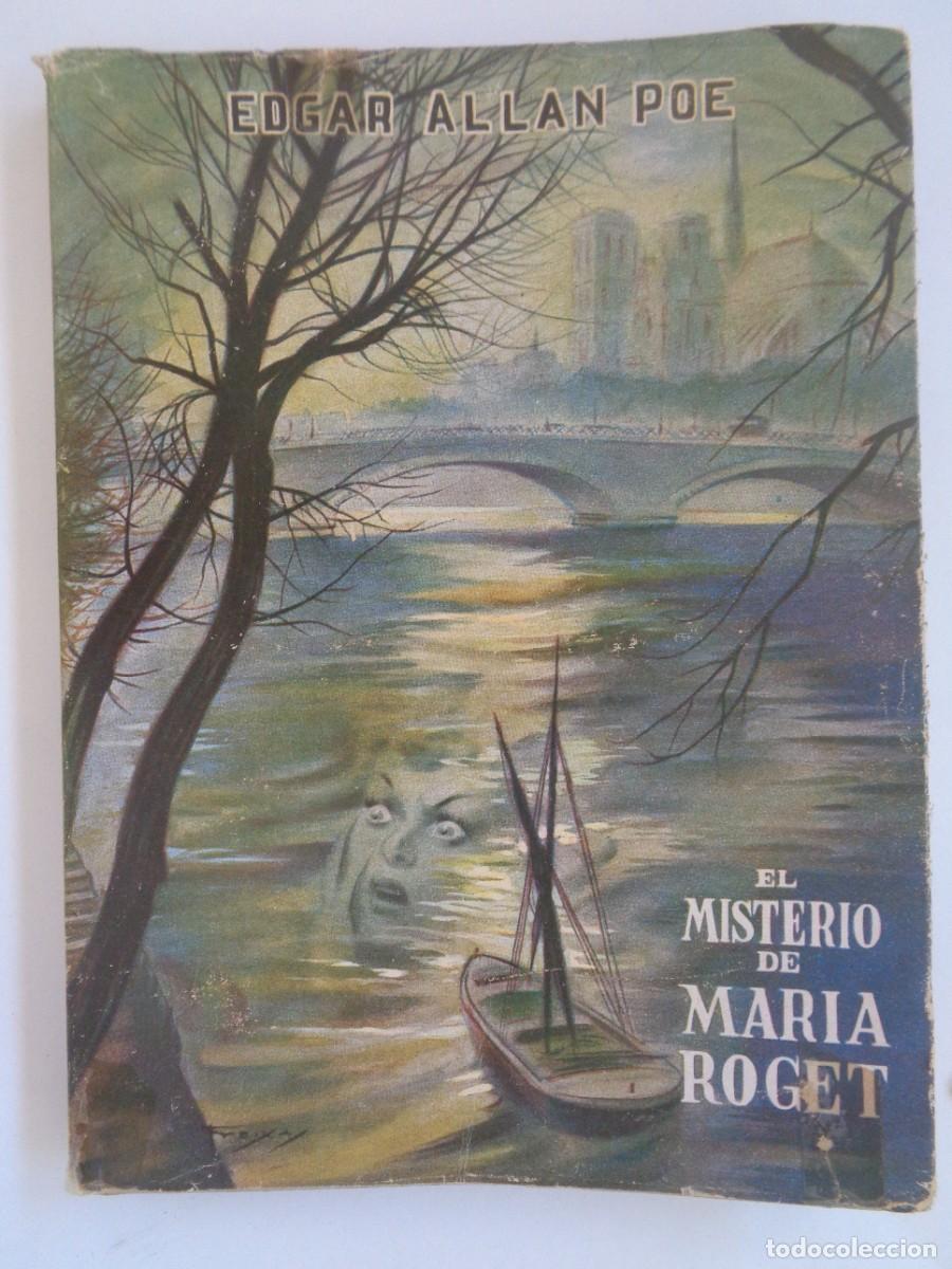 Libros de segunda mano: EL MISTERIO DE MARIA ROGET , EDGAR ALLAN POE . HISPANO AMERICANA DE EDICIONES 1945