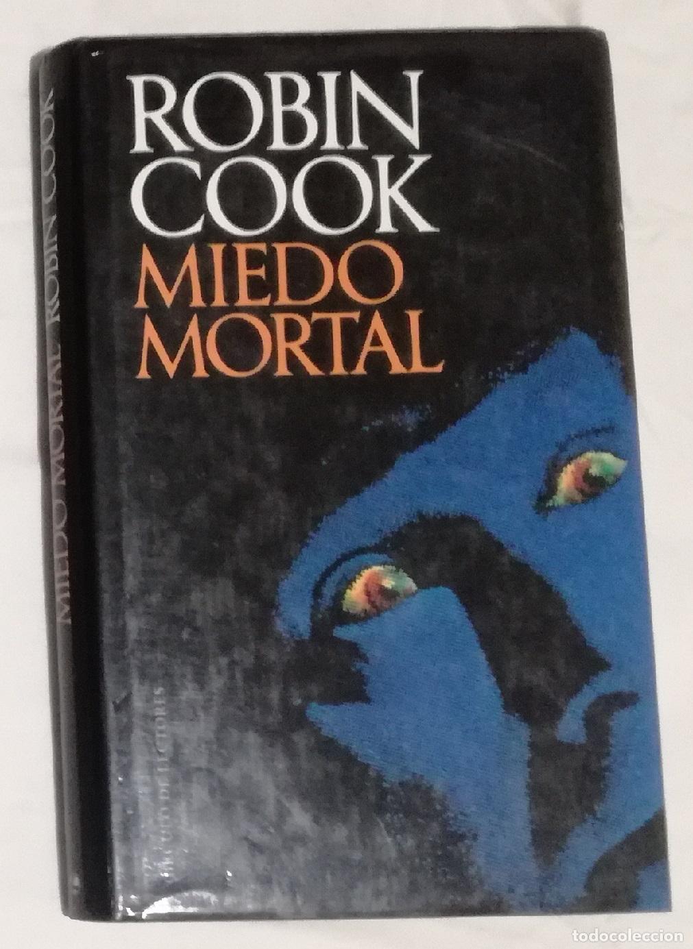 Libros de segunda mano: Miedo mortal - Robin Cook; Circulo de Lectores