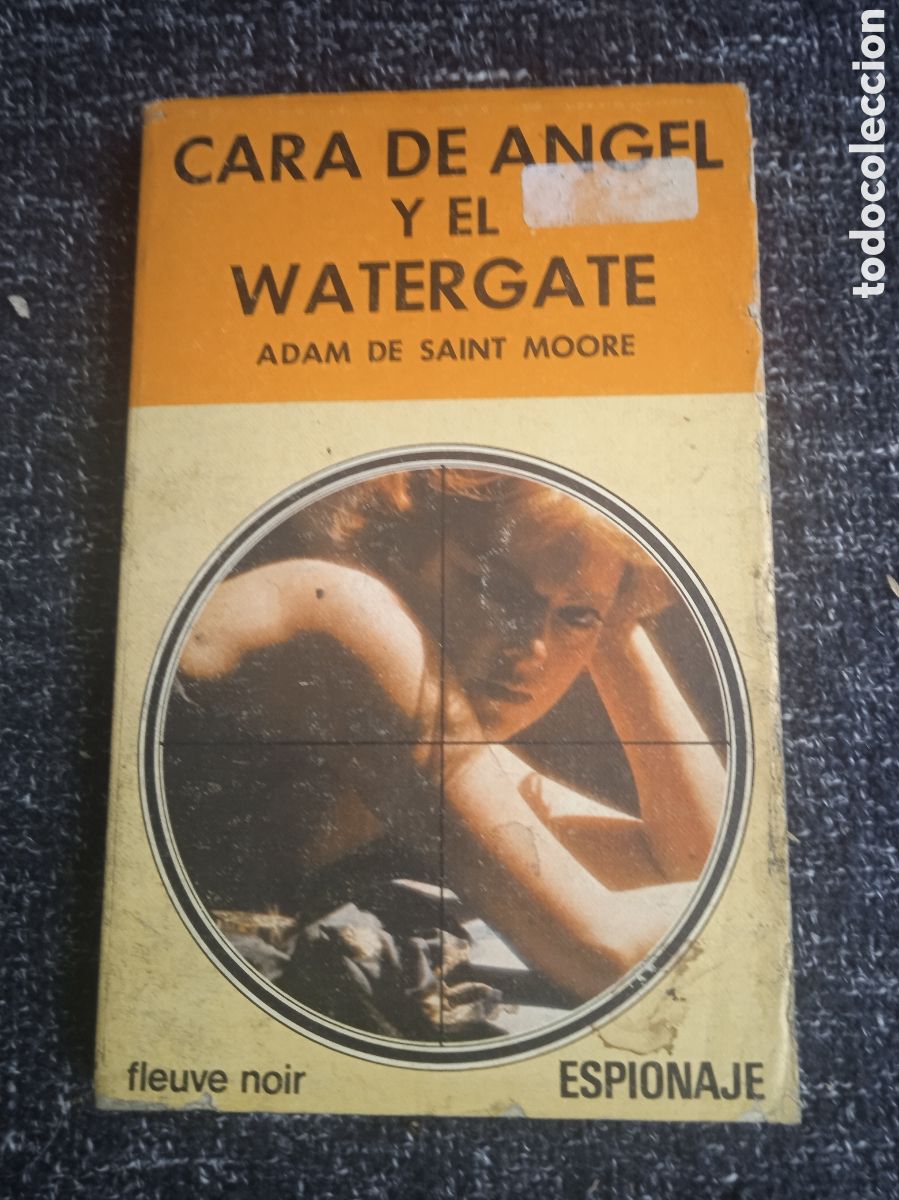 Libros de segunda mano: Cara de &Aacute;ngel y el Watergate / Adam Saint Moore - LEUVE NOIR - NOVELA POLICIACA