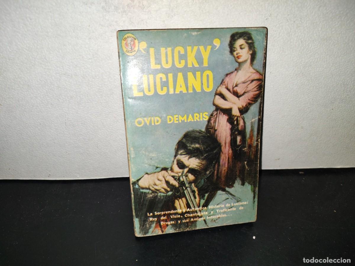 Libros de segunda mano: 200- &rdquo;Lucky&rdquo; Luciano - Ovid Demaris - Editorial Diana 1964