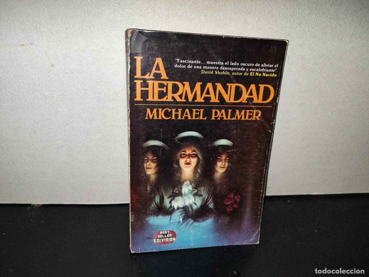 Libros de segunda mano: 200- La Hermandad - Michael Palmer. BEST SELLER EDIVISION - 1984