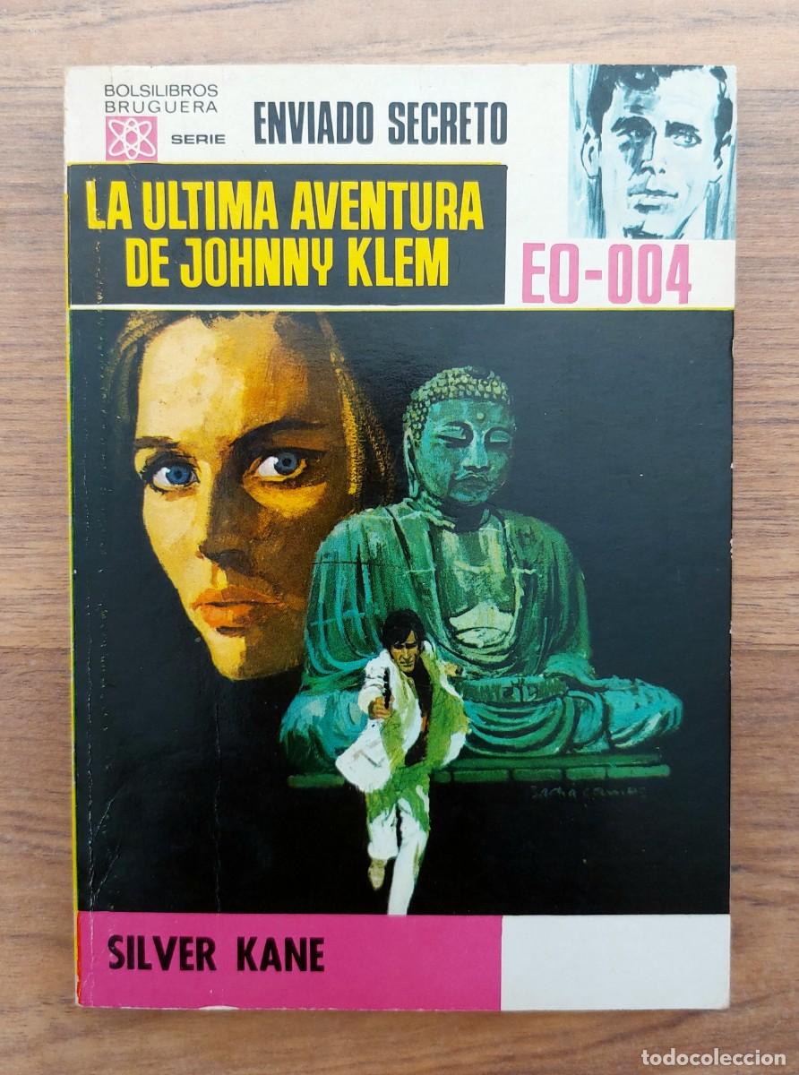 Libros de segunda mano: ENVIADO SECRETO BRUGUERA N&ordm; 131-LA ULTIMA AVENTURA DE JOHNNY KLEM (SILVER KANE) NOVELAS-BOLSILIBROS