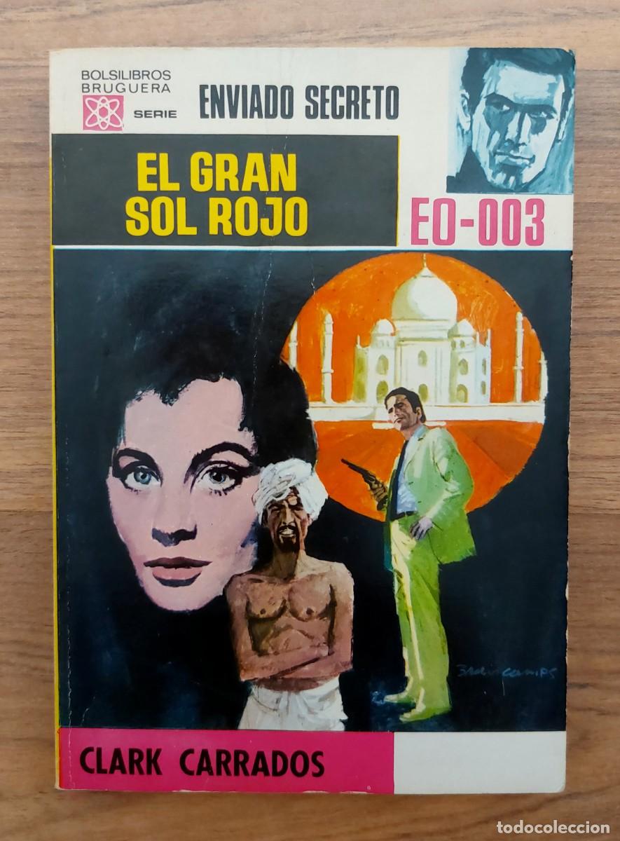 Libros de segunda mano: ENVIADO SECRETO BRUGUERA N&ordm; 130-EL GRAN SOL ROJO (CLARK CARRADOS) NOVELAS-BOLSILIBROS-PULP
