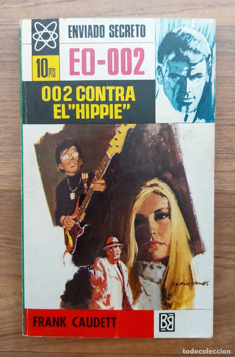Libros de segunda mano: ENVIADO SECRETO BRUGUERA N&ordm; 101-002 CONTRA EL HIPPIE (FRANK CAUDETT) NOVELAS-BOLSILIBROS-PULP