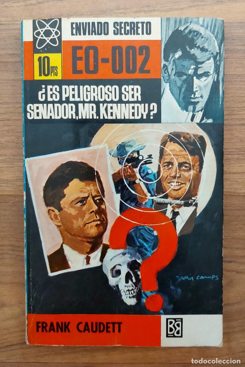 Libros de segunda mano: ENVIADO SECRETO BRUGUERA N&ordm; 89-ES PELIGROSO SER SENADOR, MR.KENNEDY (FRANK CAUDETT) NOVELAS-PULP