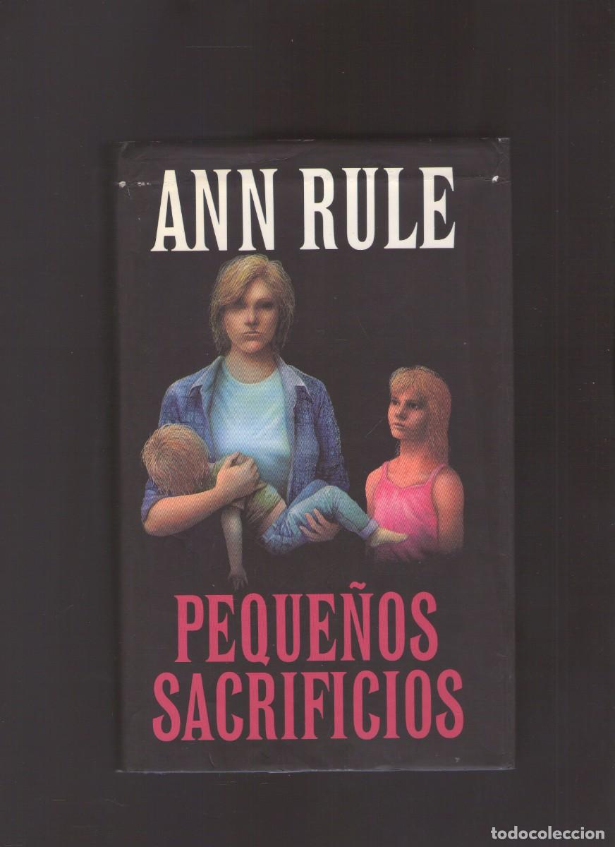 Libros de segunda mano: Bd. Peque&ntilde;os sacrificios (Ann Rule)