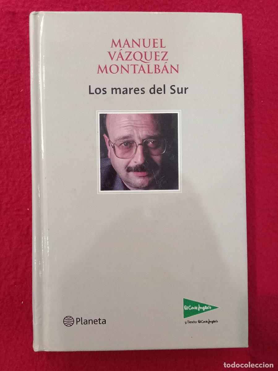 Libros de segunda mano: Los Mares del Sur - Manuel V&aacute;zquez Montalb&aacute;n - Edit. Editorial Planeta, S.A. 2003