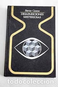 Libros de segunda mano: Desapariciones Misteriosas - Patrice Gaston - Plaza & Jan&eacute;s Editores - Otros Mundos