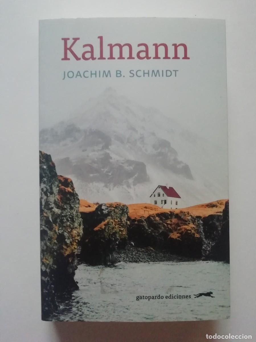Libros de segunda mano: KALMANN - JOACHIM B. SCHMIDT - ED. GATOPARDO 2021