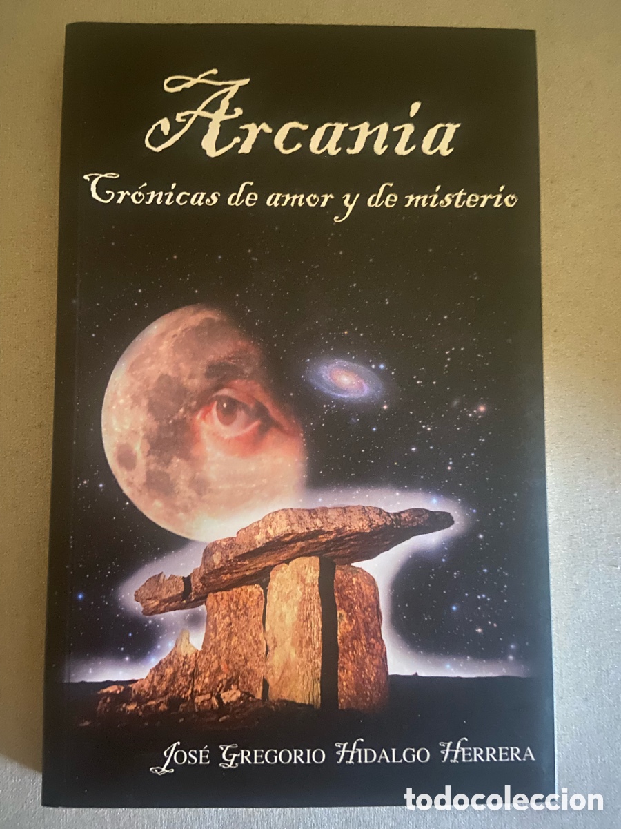 Libros de segunda mano: ARCANIA, CRONICAS DE AMOR Y MISTERIO. JOSE GREGORIO HIDALGO HERRERA