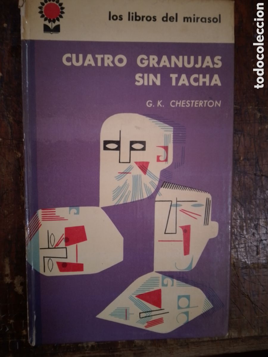 Libros de segunda mano: CUATRO GRANUJAS SIN TACHA. CHESTERTON, G.K. LOS LIBROS DEL MIRASOL. FABRIL. ARGENTINA. 1961