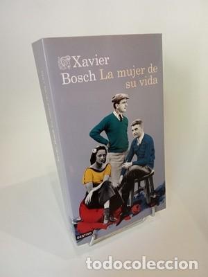 Libros de segunda mano: Xavier Bosch. La mujer de su vida
