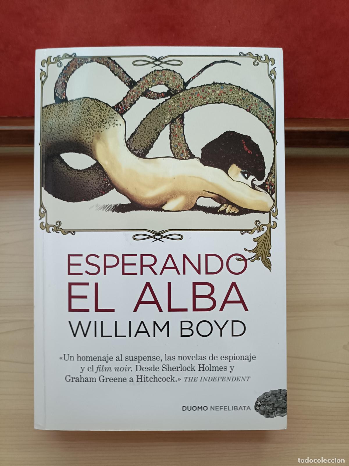 Libros de segunda mano: Esperando el Alba. William Boyd. Duomo Ediciones, 2012.
