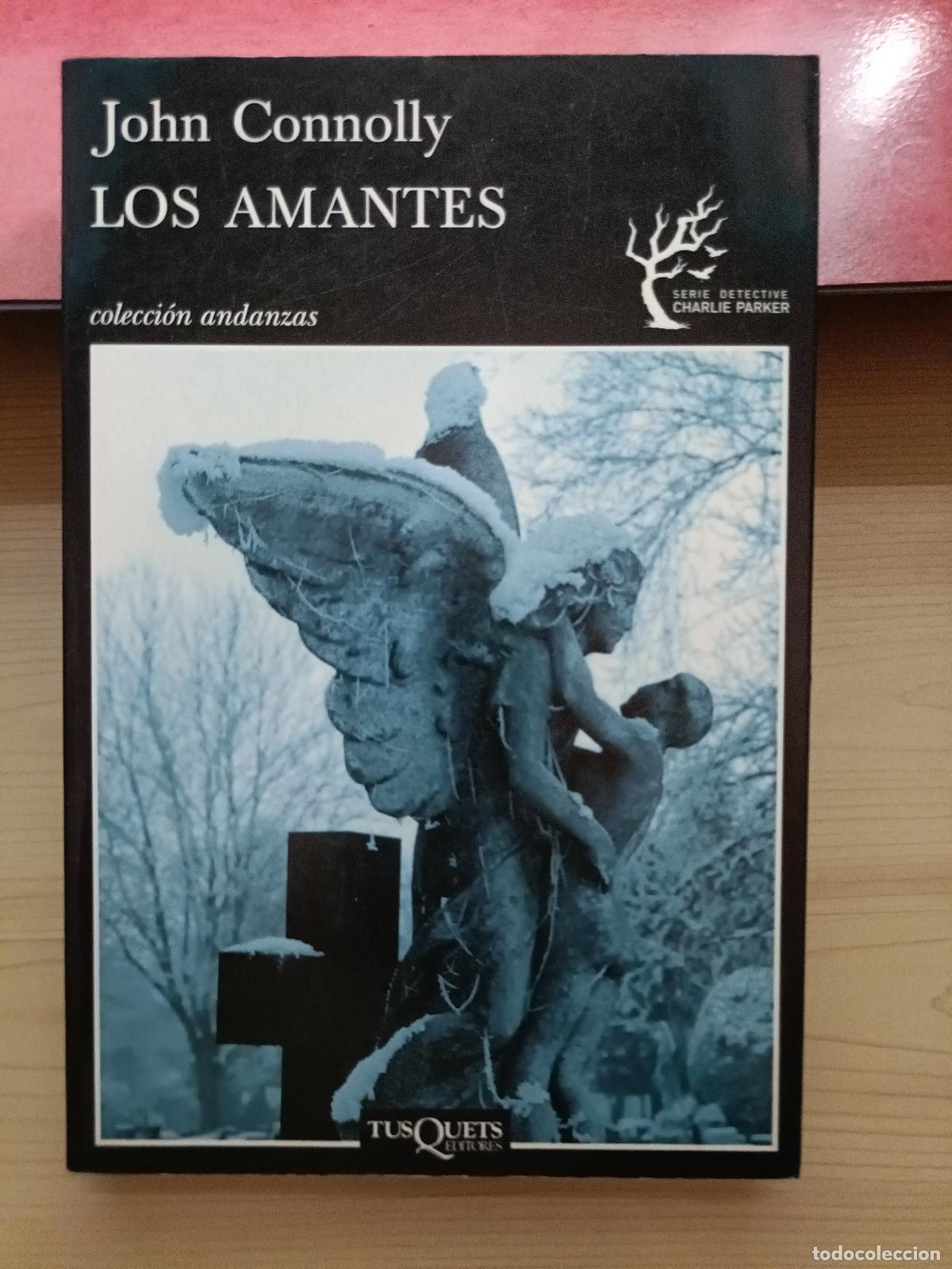 Libros de segunda mano: Los Amantes. John Connolly. Tusquets, 2010.