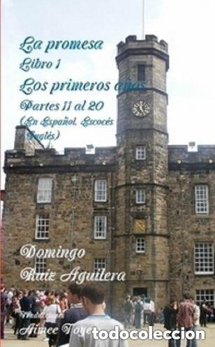 Libros de segunda mano: LA PROMESA libro 1 LOS PRIMEROS A&Ntilde;OS Partes 11 al 20