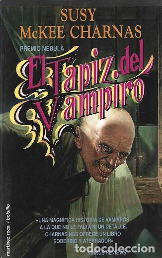 Libros de segunda mano: EL TAPIZ DEL VAMPIRO. SUSY MCKEE CHARNAS. MART&Iacute;NEZ ROCA BOLSILLO.