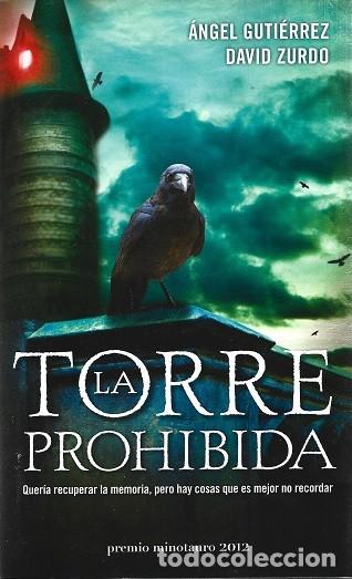 Libros de segunda mano: LA TORRE PROHIBIDA. &Aacute;NGEL GUTI&Eacute;RREZ Y DAVID ZURDO. MINOTAURO. PREMIO MINOTAURO 2012.