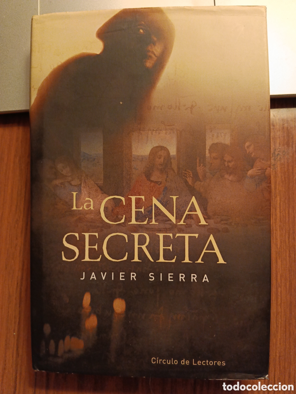Libros de segunda mano: La cena secreta, Javier Sierra, C&iacute;rculo de Lectores