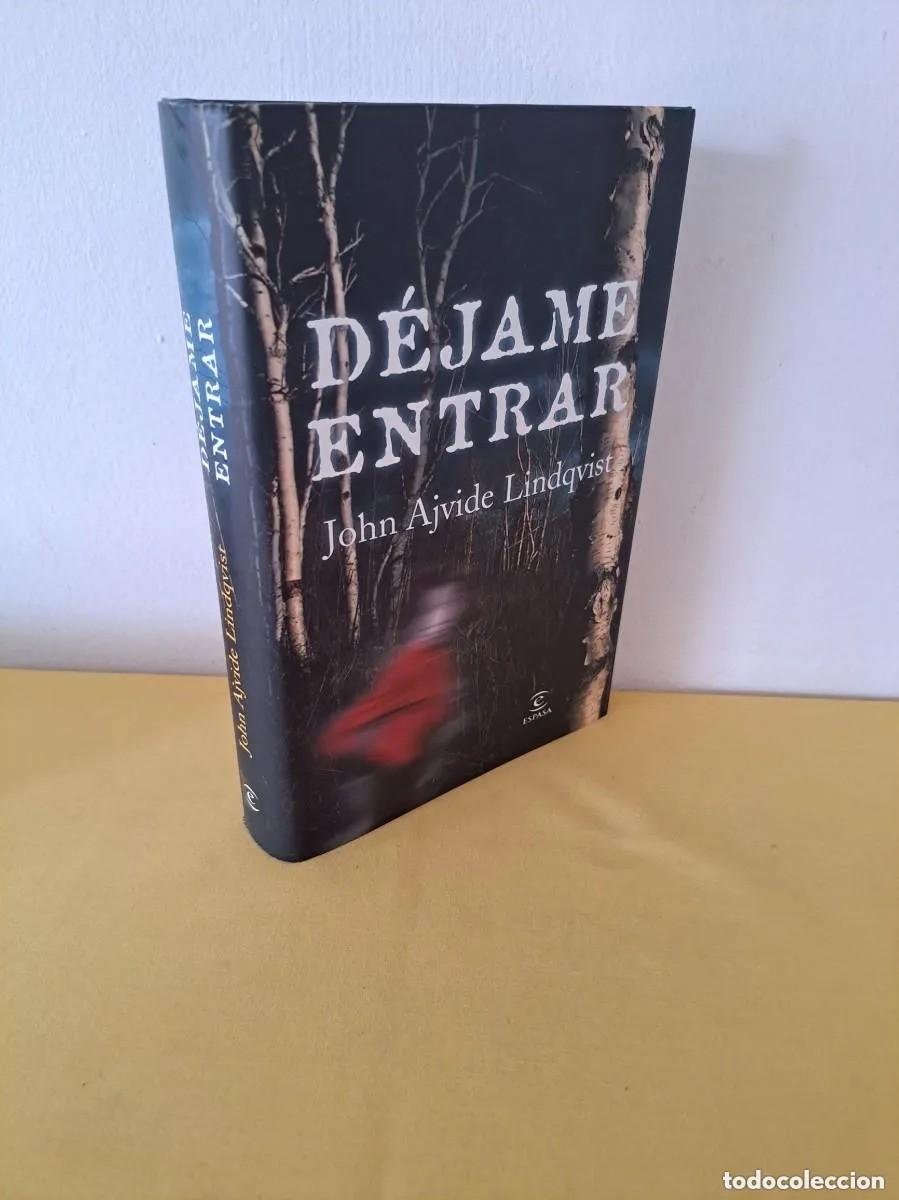Libros de segunda mano: JOHN AJVIDE LINDQVIST - D&Eacute;JAME ENTRAR - EDICIONES ESPASA 2008