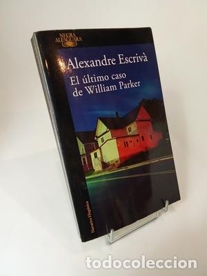 Libros de segunda mano: Alexandre Escriv&agrave;. El &uacute;ltimo caso de William Parker