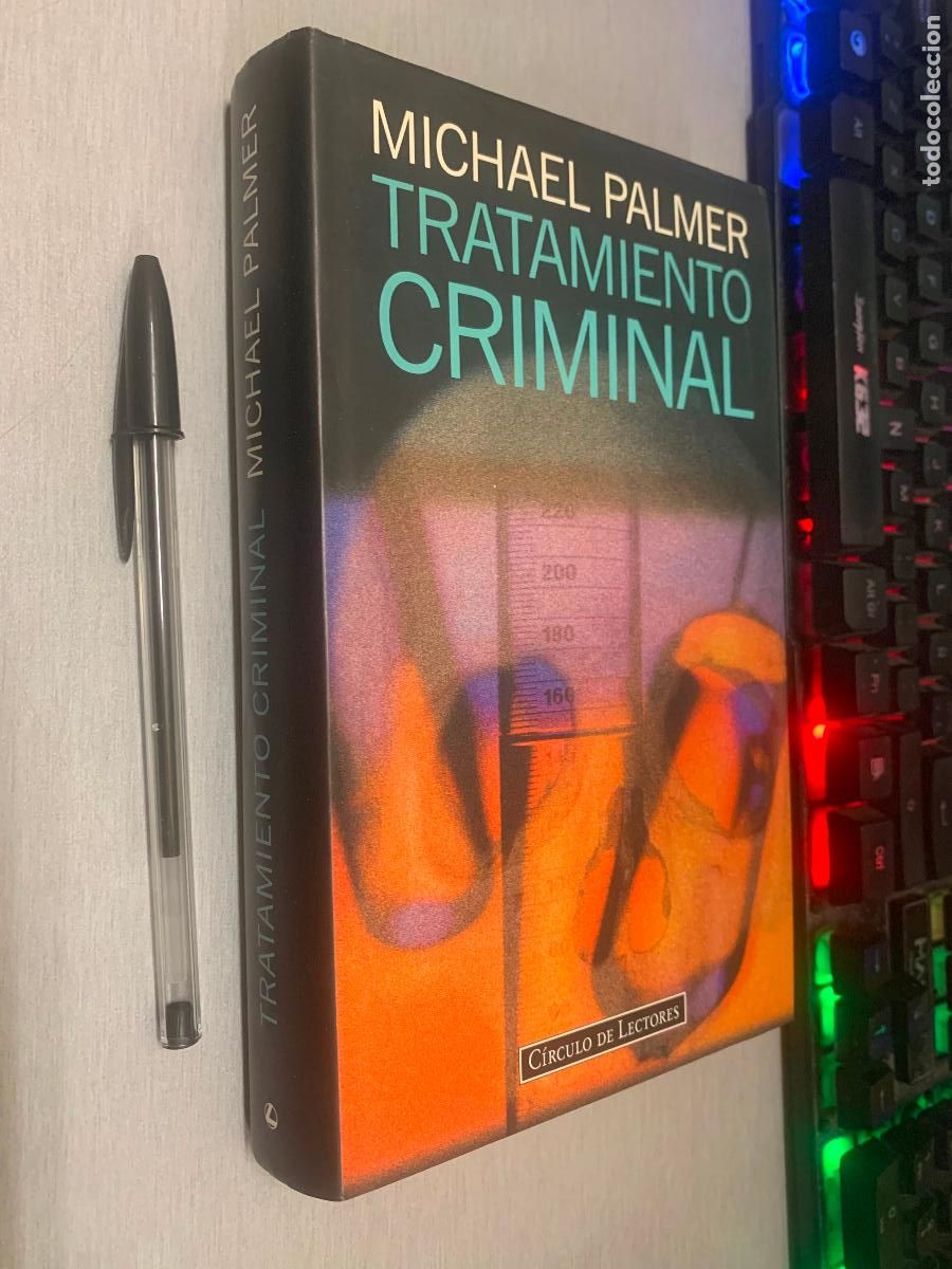 Libros de segunda mano: TRATAMIENTO CRIMINAL / MICHAEL PALMER / C&Iacute;RCULO DE LECTORES