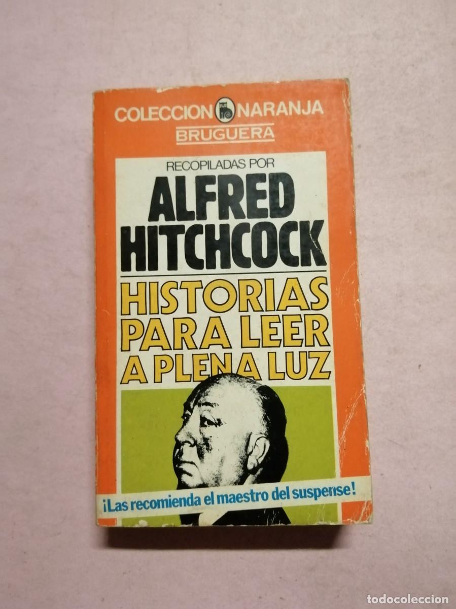 Libros de segunda mano: HISTORIAS PARA LEER A PLENA LUZ (ALFRED HITCHCOCK)