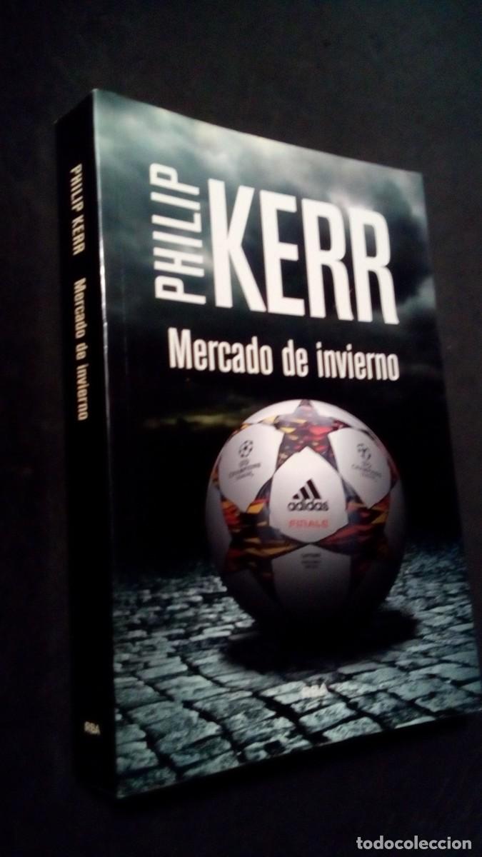 Libros de segunda mano: PHILIP KERR.- MERCADO DE INVIERNO.- RBA-PRIMERA EDICI&Oacute;N ENERO 2015-LIBRO COMO NUEVO