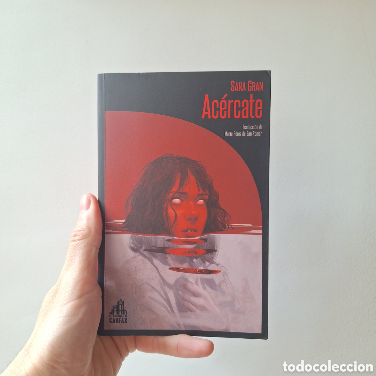 Libros de segunda mano: Ac&eacute;rcate - Sara Gran - Biblioteca de Carfax