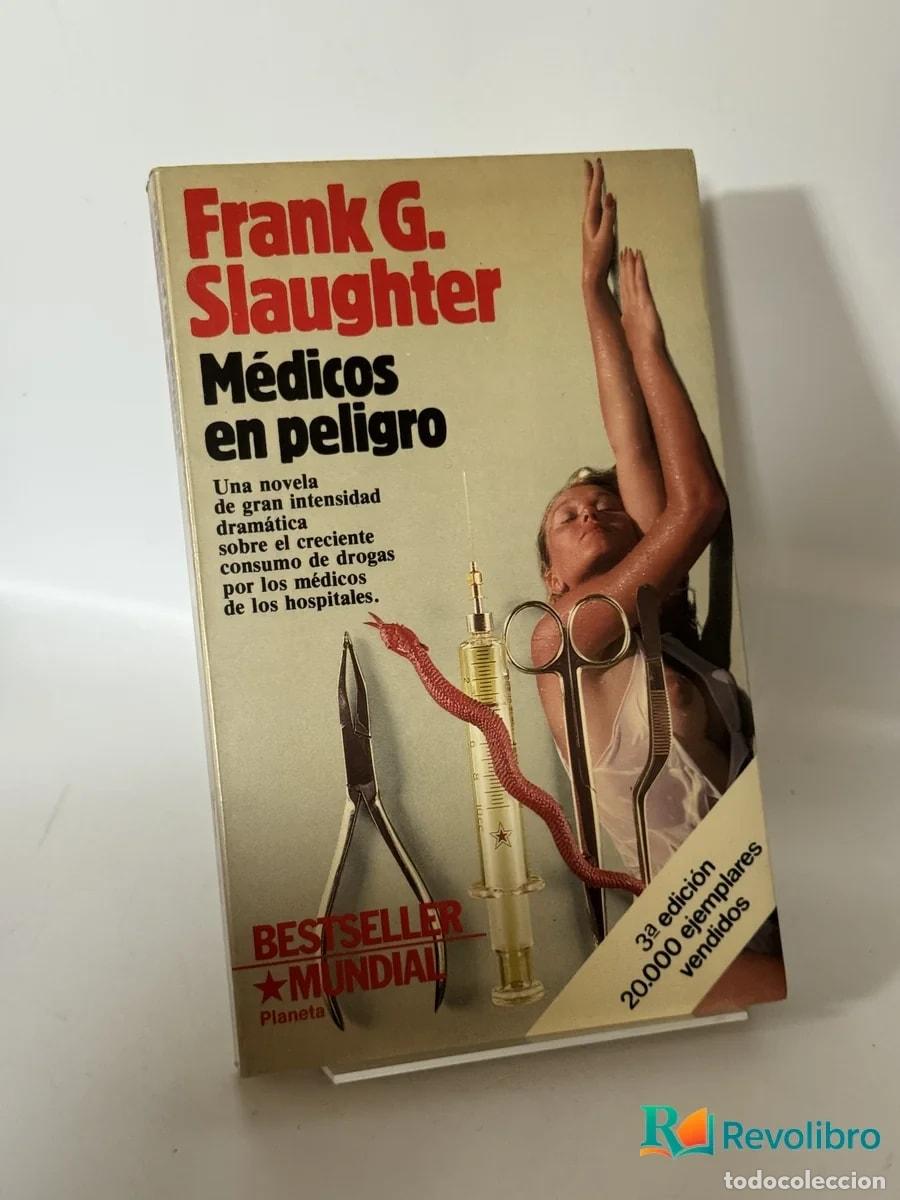 Libros de segunda mano: M&eacute;dicos en peligro - Frank G. Slaughter