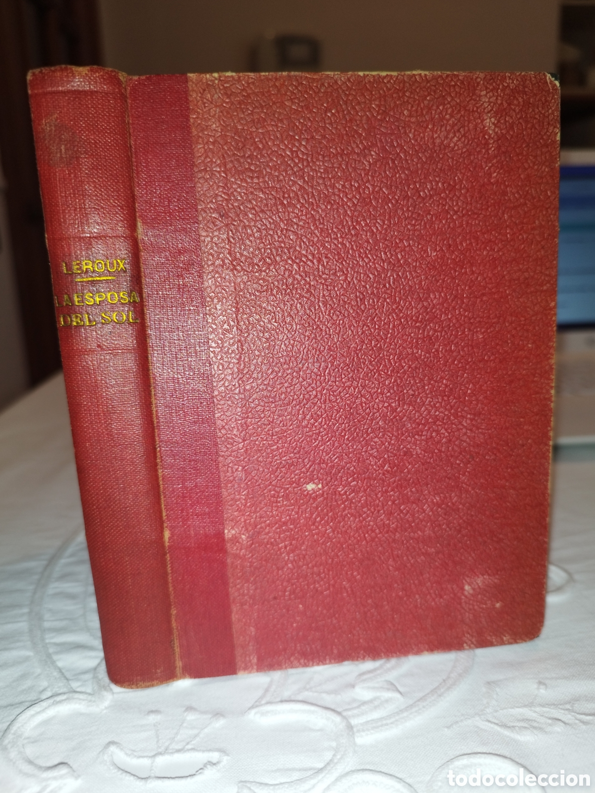 Libros de segunda mano: GASTON LEROUX: LA ESPOSA DEL SOL. CASA EDITORAL CALLEJA 1917 PRIMERA EDICION.