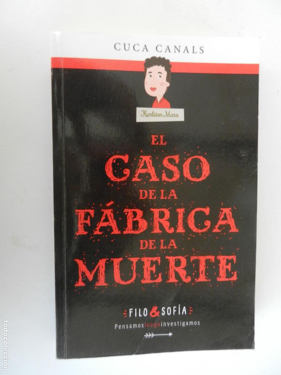 Libros de segunda mano: EL CASO DE LA F&Aacute;BRICA DE LA MUERTE - CUCA CANALS - EDB&Eacute; 1&ordf; EDC 2021